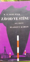 kniha Závod ve stínu Díl 3, - Hladový kámen, Československý spisovatel 1960