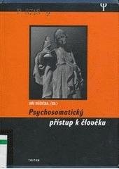 kniha Psychosomatický přístup k člověku, Triton 2006
