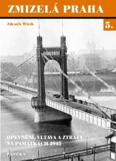 kniha Zmizelá Praha 5 5., - Opevnění, Vltava a ztráty na památkách 1945, Paseka 2003