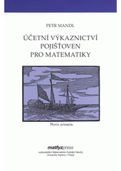 kniha Účetní výkaznictví pojištoven pro matematiky, Matfyzpress 2009