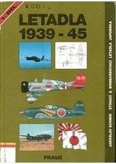 kniha Letadla 1939-45 2. - Kap. 16-30, Micubiši G4M (Betty) až Nakadžima Ki-115 Curudži - Stíhací a bombardovací letadla Japonska, Fraus 2000