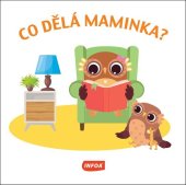 kniha Co dělá maminka?, INFOA 2022