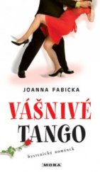 kniha Vášnivé tango hysterický románek, MOBA 2010