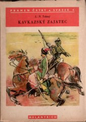 kniha Kavkazský zajatec [Bůh opravdu vidí, ale hned nezjeví ; Svíčka], Melantrich 1941