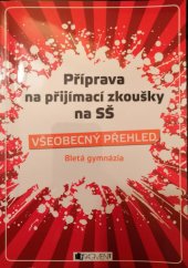 kniha Příprava na přijímací zkoušky na SŠ všeobecný přehled : 8letá gymnázia, Fragment 2009