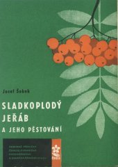 kniha Sladkoplodý jeřáb a jeho pěstování, Vydav. MZLVH 1962