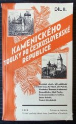 kniha Kamenického toulky po Československé republice II. díl, - Pražské okolí, křivoklátské a brdské lesy, Povltaví, Střední Polabí, Plzeňsko, Šumava, Pošumaví, Domažlicko, Jižní Čechy, Českomoravská vysočina, Dolní Polabí, České Středohoří - souborné vydání pravidelných turistických článků otištěných v "Národní politice" a sestavených dle jednotlivých oblastí., Jan Kamenický 1934