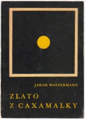 kniha Zlato z Caxamalky, Ústřední církevní nakladatelství 1969