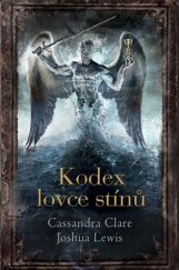 kniha Kodex lovce stínů, Slovart 2018