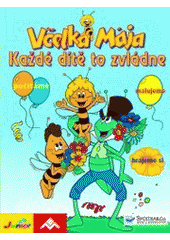 kniha Včelka Mája každé dítě to zvládne : počítáme, malujeme, hrajeme si, Svojtka & Co. 2007