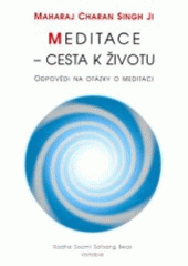 kniha Meditace - cesta k životu odpovědi na otázky o meditaci, Votobia 1999