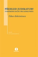 kniha Přehled judikatury Evropského soudu pro lidská práva. Zákaz diskriminace, Wolters Kluwer 2013