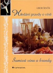 kniha Šumivá vína a brandy hledání pravdy o víně, Grada 2000