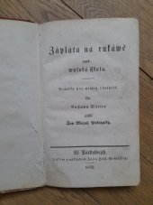 kniha Záplata na rukáwě, aneb, Wysoká sskola Powjdka pro mládež i dospělé, J.H. Pospjssil 1852