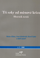 kniha Tři roky od měnové krize sborník textů : č. 5/2000, CEP - Centrum pro ekonomiku a politiku 2000