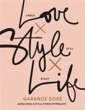 kniha Love × Style × Life Jediná kniha o stylu, kterou potřebujete, Esence 2017