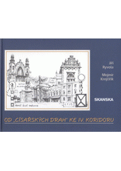 kniha Od "císařských drah" ke IV. koridoru, Skanska 2006