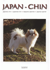 kniha Japan-chin = Japonský chin = Japanese chin = Épagneuls japonais = Japanse spaniel, Eva Frančeová 2008