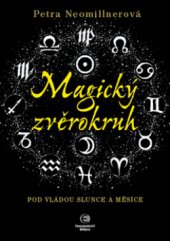 kniha Magický zvěrokruh pod vládou slunce a měsíce, Epocha 2010