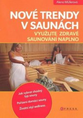 kniha Nové trendy v saunách [využijte zdravé saunování naplno], CPress 2010
