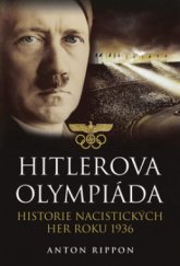 kniha Hitlerova olympiáda historie nacistických her roku 1936, BB/art 2008