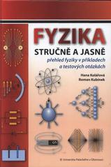 kniha Fyzika stručně a jasně přehled fyziky v příkladech a textových otázkách, Univerzita Palackého v Olomouci 2008