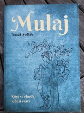 kniha Mulaj  když se člověk k duši vrací, Matěj Bárta 2019