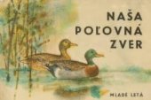 kniha Naša poľovná zver, Mladé letá 1970