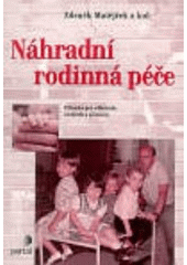 kniha Náhradní rodinná péče v praxi, Portál pro Středisko náhradní rodinné péče 2004