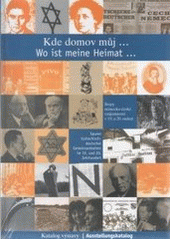 kniha Kde domov můj ...  stopy německo-české vzájemnosti v 19. a 20. století - Wo ist meine Heimat ..., Most 1999