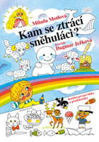 kniha Kam se ztrácí sněhuláci? - Knížka pro prvňáky a předškoláky, Euromedia 2016