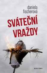 kniha Sváteční vraždy, Mladá fronta 2013