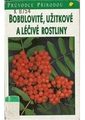 kniha Bobulovité, užitkové a léčivé rostliny, Knižní klub 1996