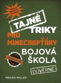 kniha Tajné triky pro Minecrafťáky Bojová škola, CPress 2015