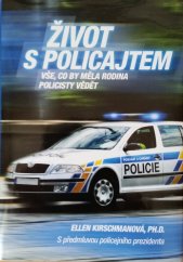 kniha Život s policajtem Vše, co by měla rodina policisty vědět, Grada 2015