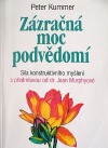 kniha Zázračná moc podvědomí Síla konstruktivního myšlení, Marketing Service 1999