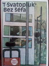 kniha Bez šéfa, Československý spisovatel 1987