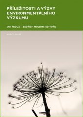 kniha Příležitosti a výzvy environmentálního výzkumu, Karolinum  2015