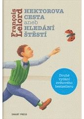 kniha Hektorova cesta, aneb, Hledání štěstí, Smart Press 2011