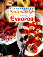 kniha Kulinářské toulky Evropou, Albatros 2003