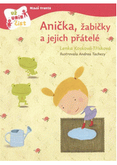 kniha Anička, žabičky a jejich přátelé, Mladá fronta 2012