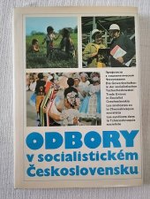 kniha Odbory v socialistickém Československu = Profsojuzy v socialističeskoj Čechoslovakii = Die Gewerkschaften in der sozialistischen Tschechoslowakei = Trade Unions in Socialist Czechoslovakia = Los sindicatos en laChecoslovaquia socialista = Les syndicats dans la Tchécoslovaquie socialiste, Práce 1987