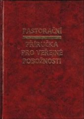 kniha Pastorační příručka pro veřejné pobožnosti, Karmelitánské nakladatelství 2006