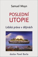kniha Poslední utopie Lidská práva v dějinách, Rybka Publishers 2022