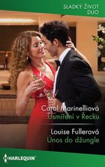 kniha Usmíření v Řecku Únos do džungle, Harlequin 2019