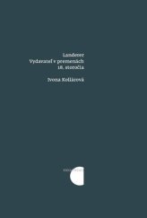 kniha Landerer: Vydavateľ v premenách 18. storočia, Literárně informačné centrum 2022
