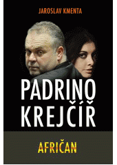 kniha Padrino Krejčíř 2. - Afričan, JKM - Jaroslav Kmenta 2014