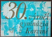 kniha 30. výročí gymnázia v Karviné, Gymnázium Karviná 1973