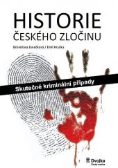 kniha Historie českého zločinu Skutečné kriminální případy, Český rozhlas 2019