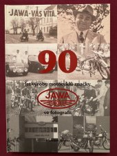 kniha 90 let výroby motocyklů Jawa ve fotografii, František Hruška 2019